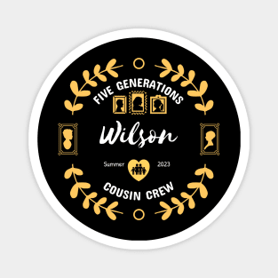 Wilson Cousin Crew Family Reunion Summer Vacation Magnet